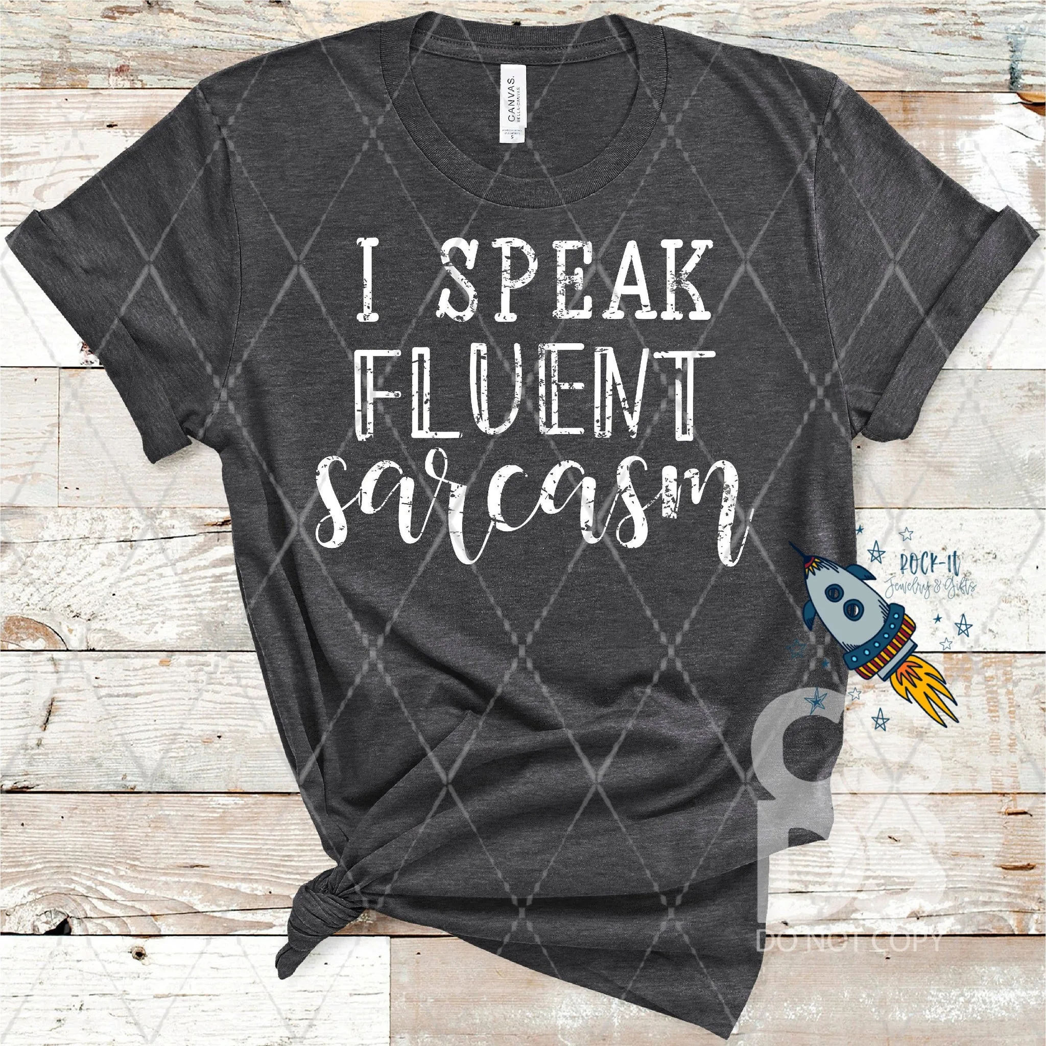 I Speak Fluent Sarcasm