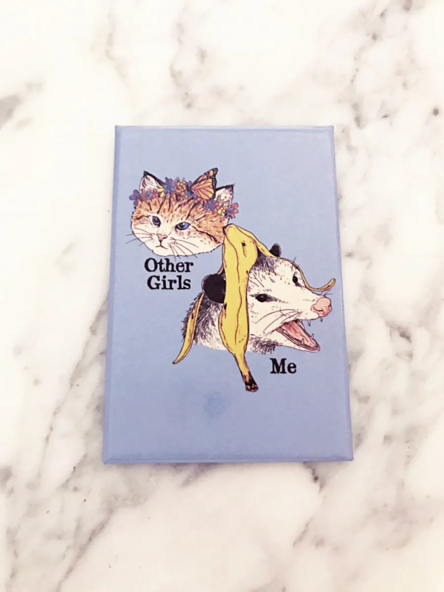 Other Girls & Me Magnet